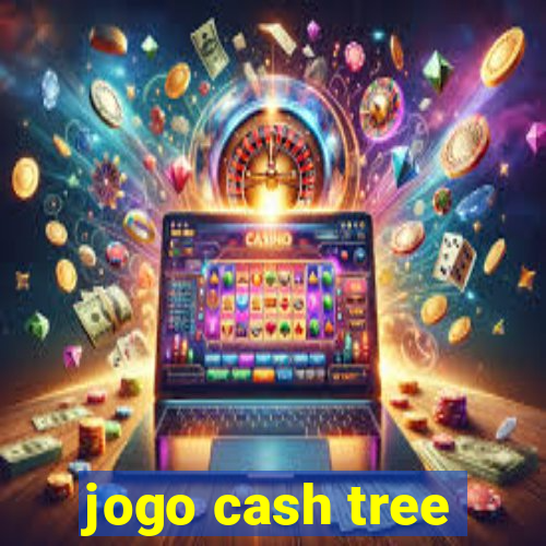 jogo cash tree